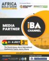 IBA CHANNEL partenaire média du prestigieux africa build show à accra