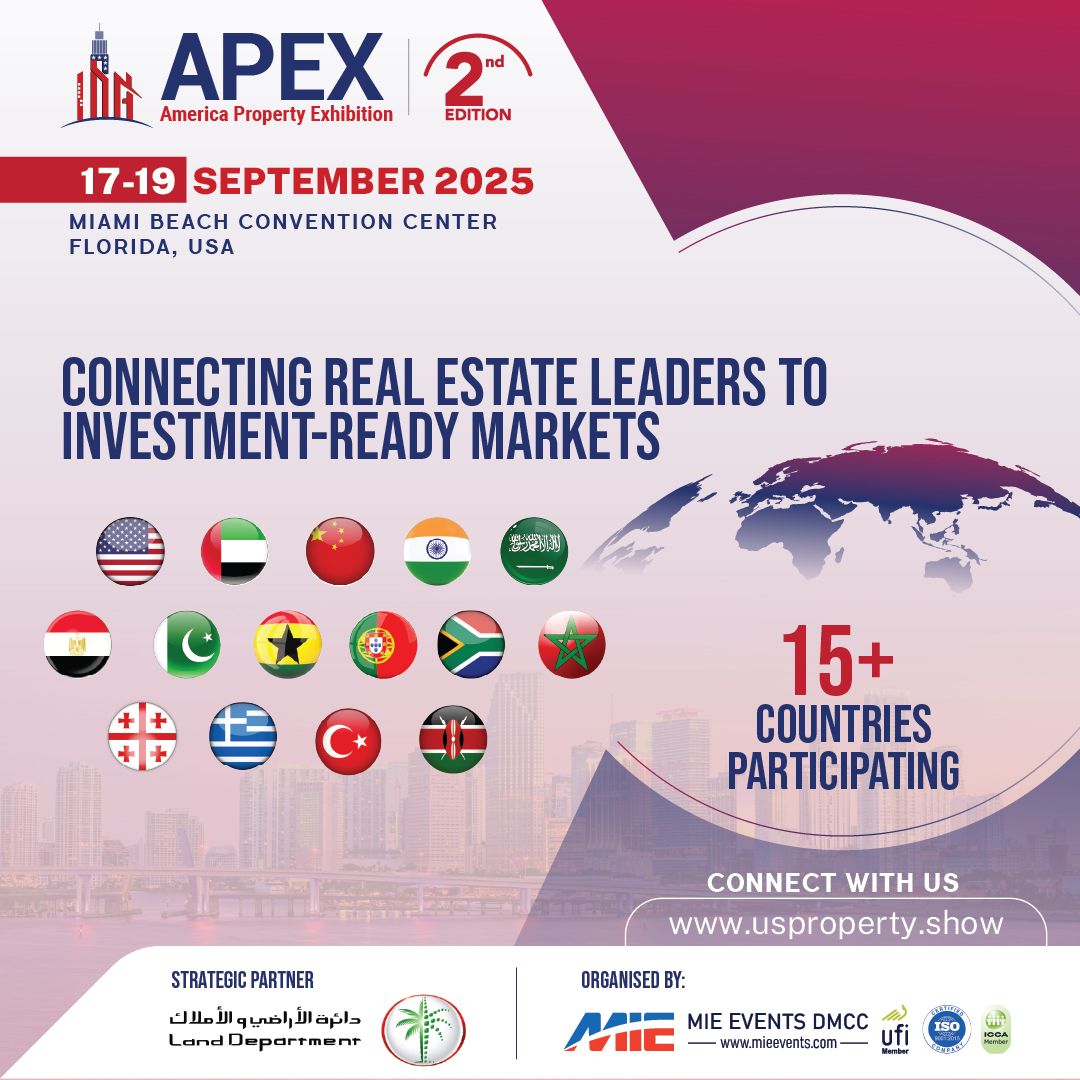 APEX 2025 to Spotlight UAE Developers’ Foray into the U.S. Real Estate Market APEX 2025 to Spotlight UAE Developers’ Foray into the U.S. Real Estate Market